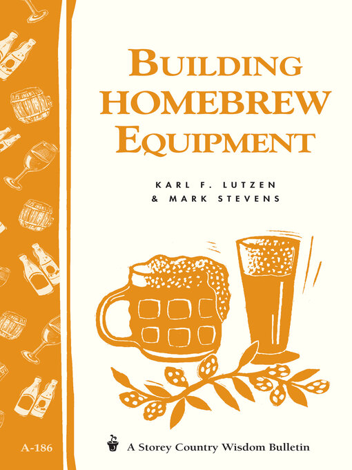 Title details for Building Homebrew Equipment by Karl F. Lutzen - Available